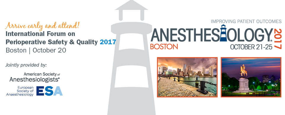 ANESTHESIOLOGY 2017 in Boston October 21 through 25 2017